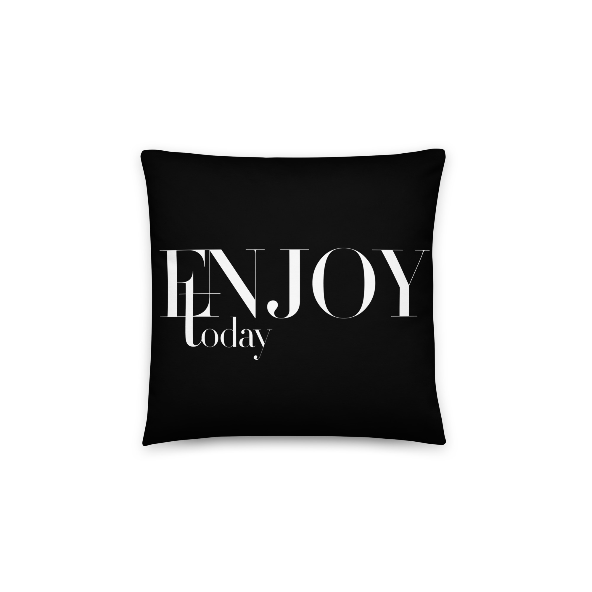 Enjoy Today Pillow - Image 2