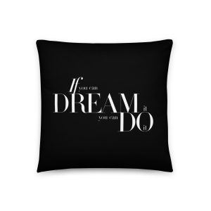 If You Can Dream It Pillow