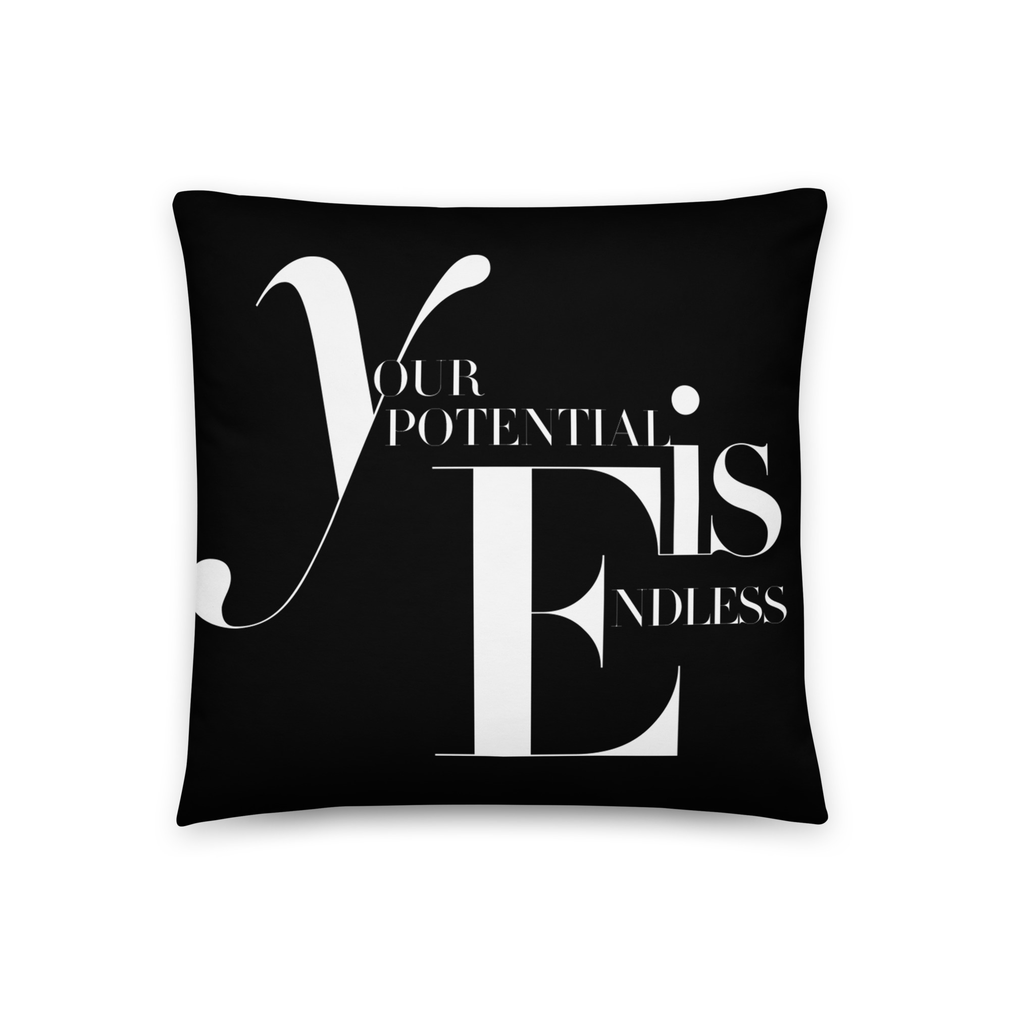 Your Potential Is Endless Pillow