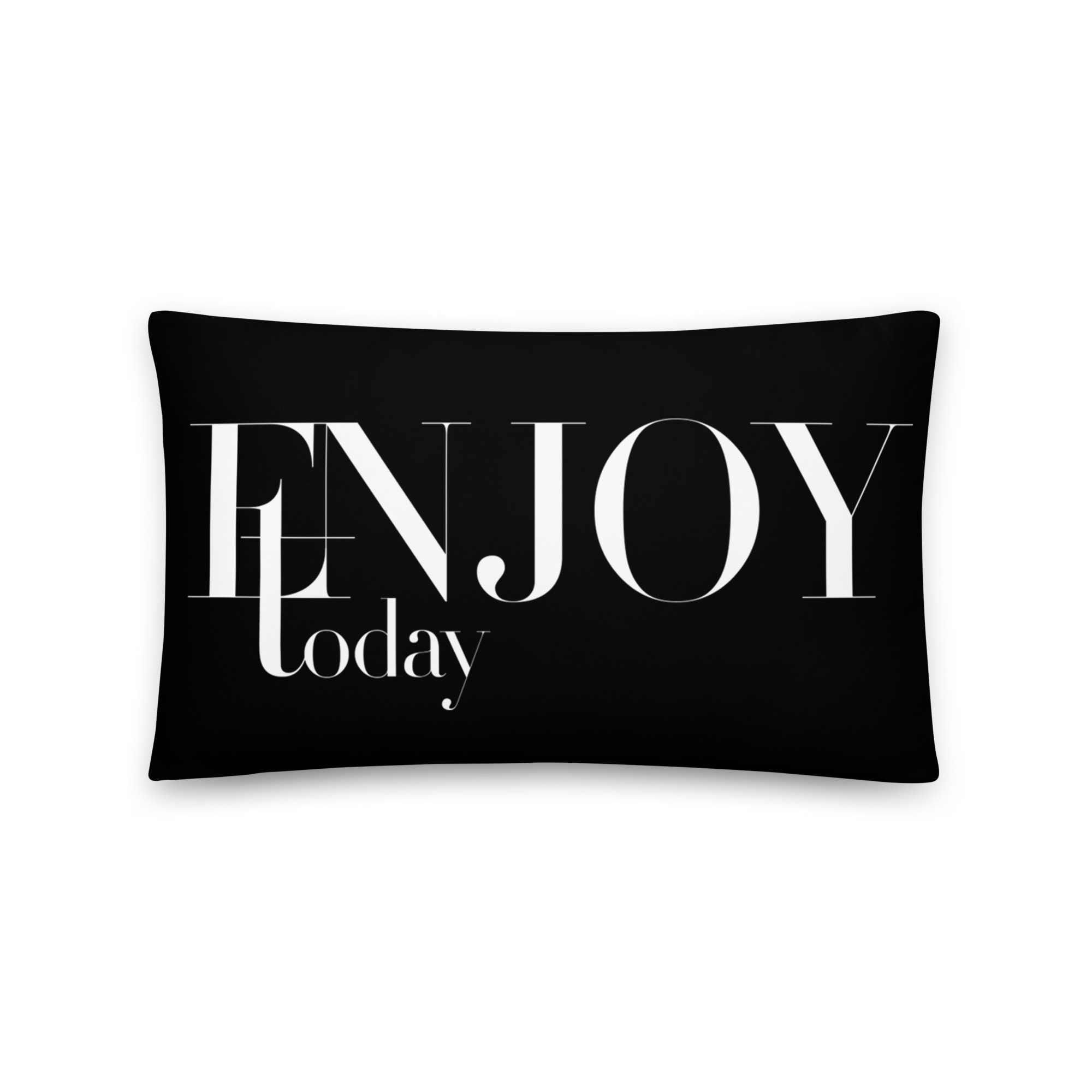 Enjoy Today Pillow - Image 7